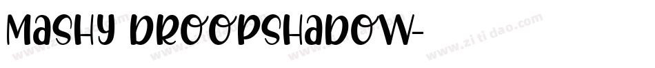 mashy DroopShadow字体转换